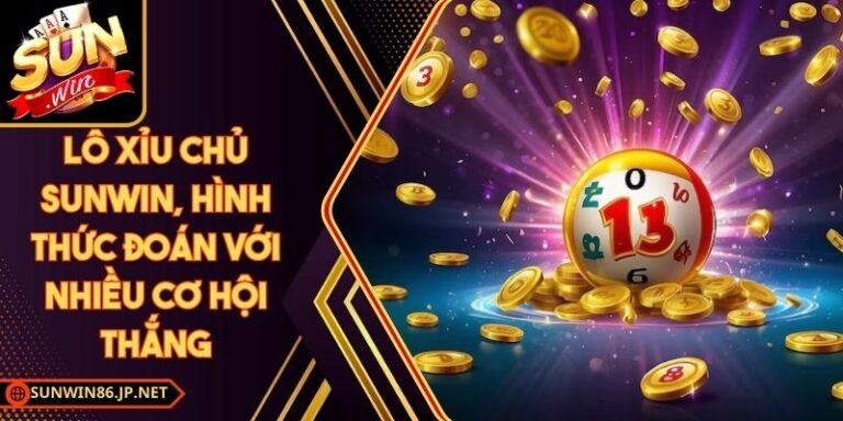 Lô Xỉu Chủ Sunwin