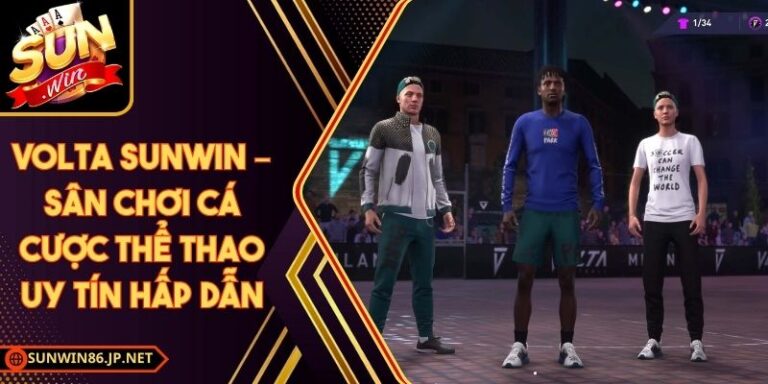 Volta Sunwin – Sân Chơi Cá Cược Thể Thao Uy Tín Hấp Dẫn 6 Volta Sunwin